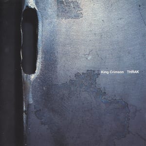 THRAK by King Crimson, album cover