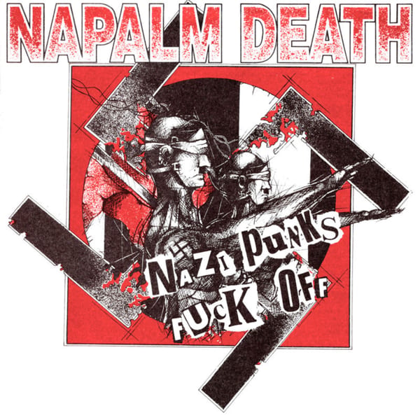 Nazi Punks Fuck Off by Napalm Death, album cover