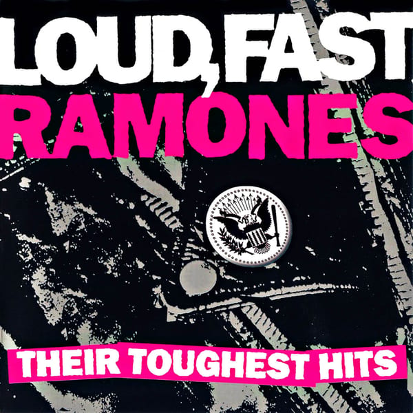Loud, Fast Ramones: Their Toughest Hits by Ramones, album cover