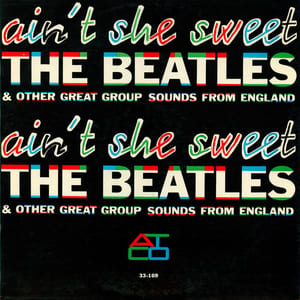 Ain’t She Sweet by The Beatles, album cover