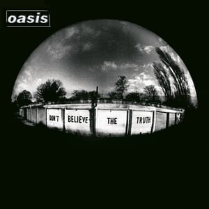 Don’t Believe the Truth by Oasis, album cover