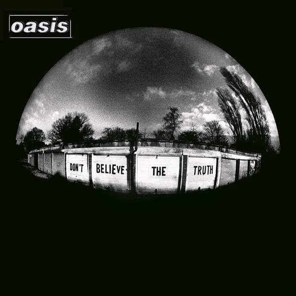 Don’t Believe the Truth by Oasis, album cover