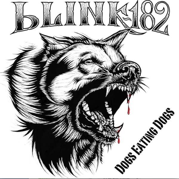 Dogs Eating Dogs by blink‐182, album cover