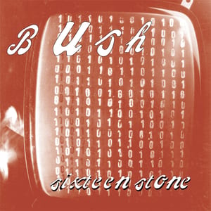 Sixteen Stone by Bush, album cover