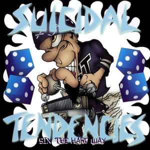 Six the Hard Way by Suicidal Tendencies, album cover