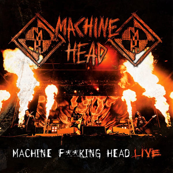 Machine F**king Head Live by Machine Head, album cover