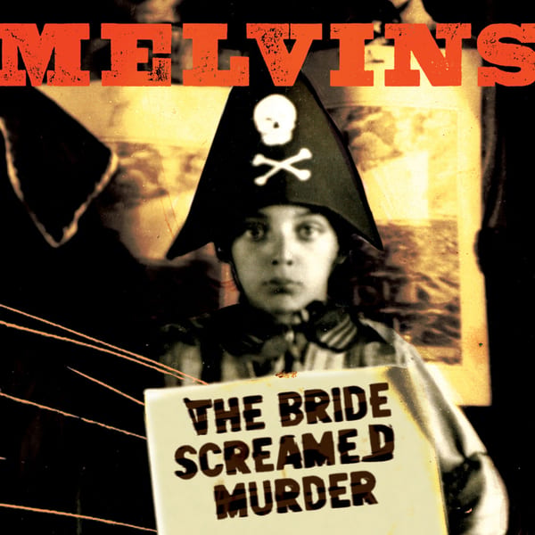 The Bride Screamed Murder by Melvins, album cover