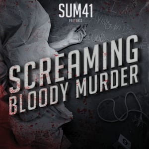Screaming Bloody Murder by Sum 41, album cover