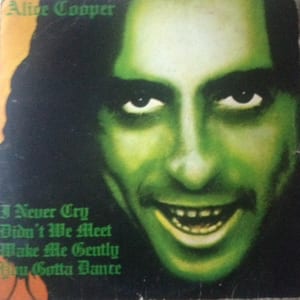 I Never Cry / Didn’t We Meet / Wake Me Gently / You Gotta Dance by Alice Cooper, album cover