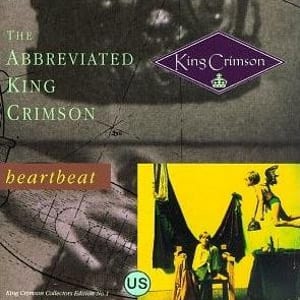 The Abbreviated King Crimson: Heartbeat by King Crimson, album cover